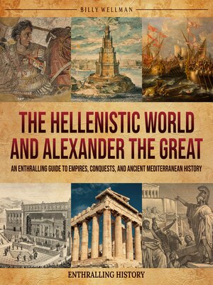 cover image of The Hellenistic World and Alexander the Great